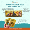 Front view of 10 PCS POKEMON GOLD FOIL CARDS PACK bundle.