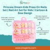 Princess Dream Kids Press-On Nails Set with pastel bows and cartoons.