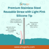 Stainless Steel Reusable Straw with soft pink silicone tip for comfortable daily sipping