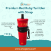 Premium Red Ruby Tumbler with Strap displayed against a clean shopping background